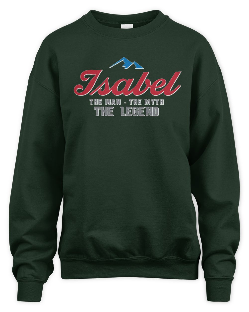 The Man The Myth The Legend Coors Light Beer T-Shirt ISABEL M1-S84 / Unisex Sweatshirt / forest green