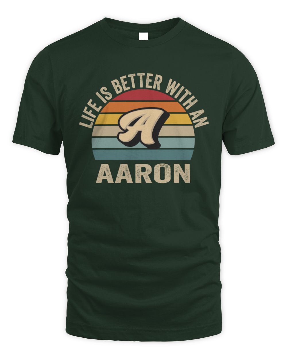 Life Is Better with Name Vintage Sun Shirt AARON M1-50 / Unisex Standard T-Shirt / forest green