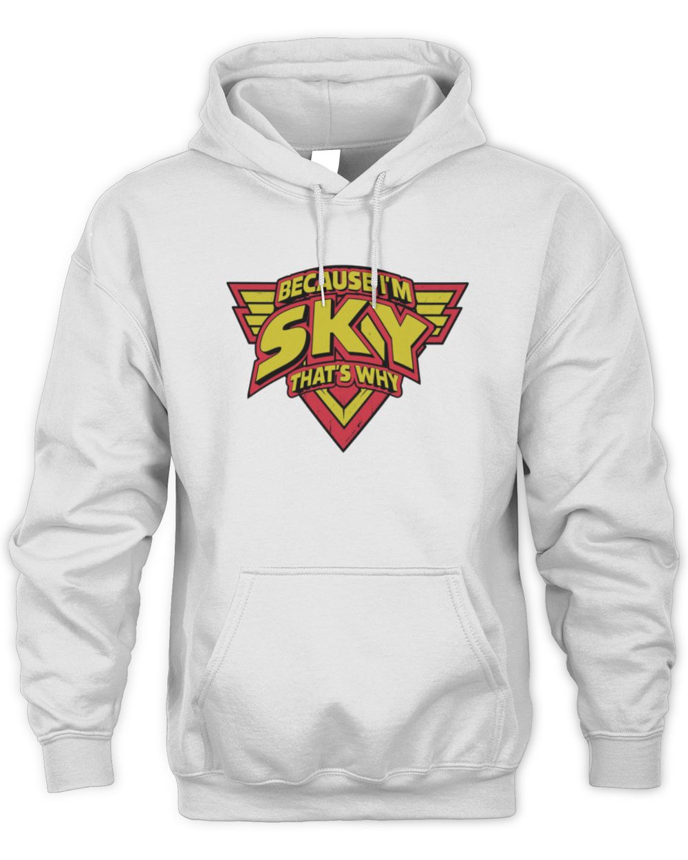 Because I'm Name That's Why Red and Yellow Logo Graphic T-Shirt SKY M1-75 / Unisex Hoodie / white