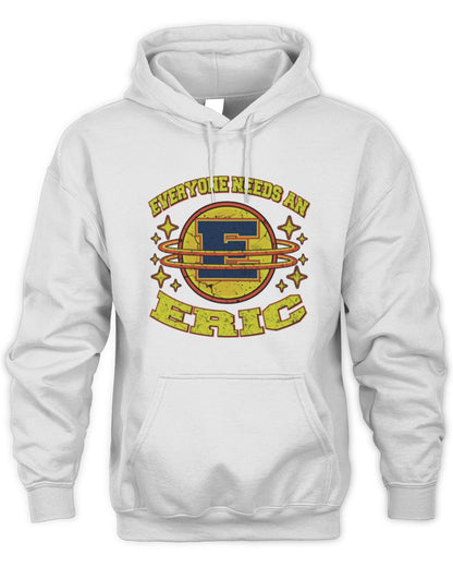 Everyone Needs a Your Name Shirt ERIC M1-76 / Unisex Hoodie / white
