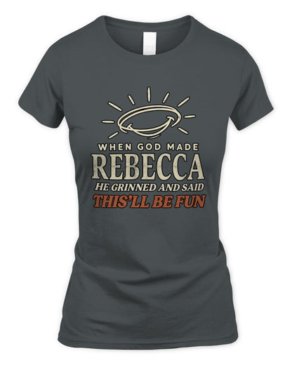 When God Made Your Name Funny Western T-Shirt T-Shirt REBECCA M1-S82 / Women's Standard T-Shirt / charcoal