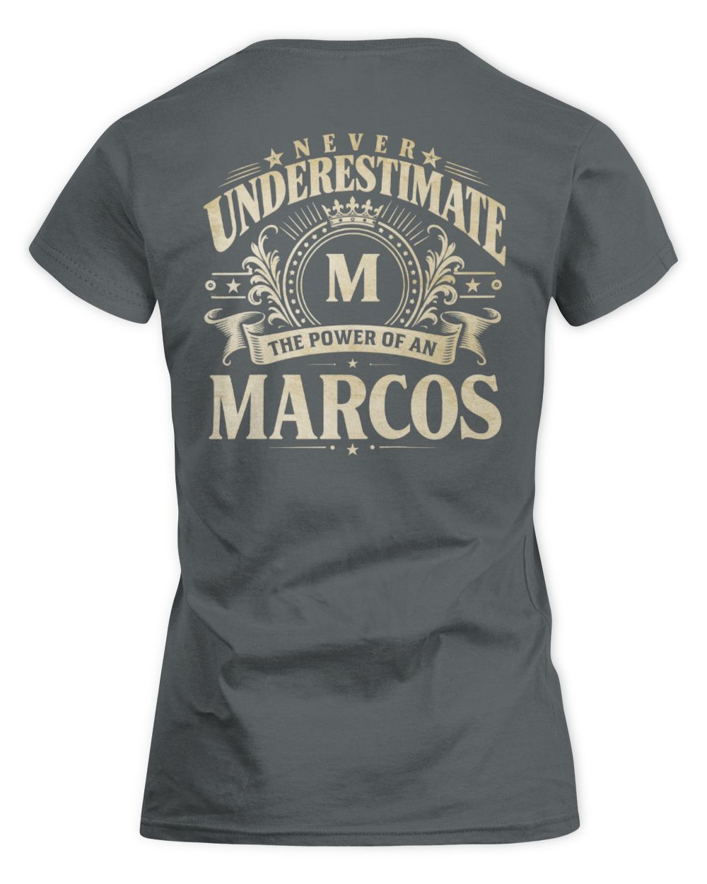 Never Underestimate Your Name Luxury Logo Shirt MARCOS M1-63 / Women's Standard T-Shirt / charcoal