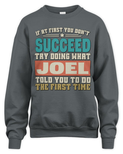 If at First You Don't Succeed Funny Vintage Shirt JOEL M1-53 / Unisex Sweatshirt / charcoal