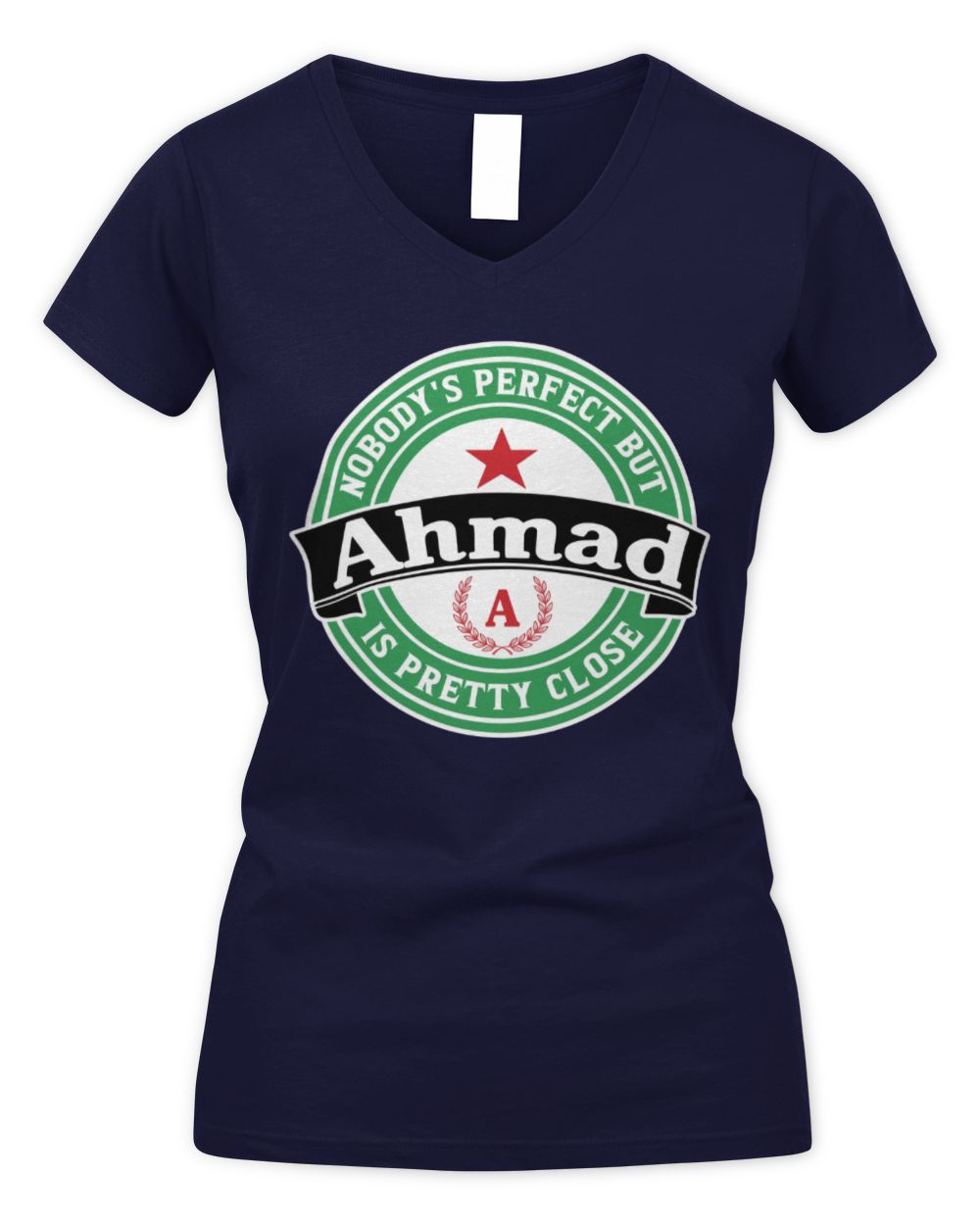 Nobody's Perfect But Your Name Is Pretty Close Heineken Beer T-Shirt AHMAD M1-S85 / Women's V-Neck T-Shirt / navy