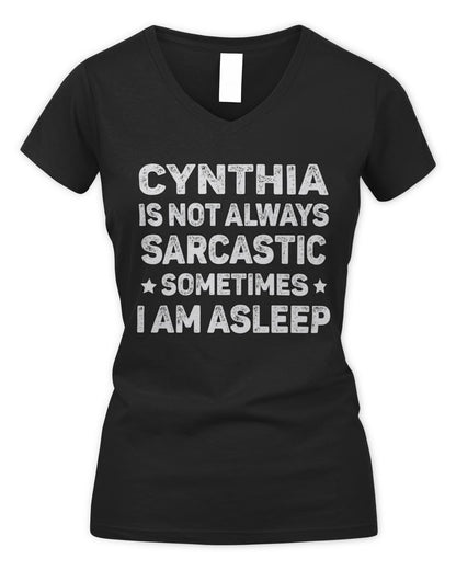Your Name Is Not Always Sarcastic Funny T-Shirt CYNTHIA M1-62 / Women's V-Neck T-Shirt / black