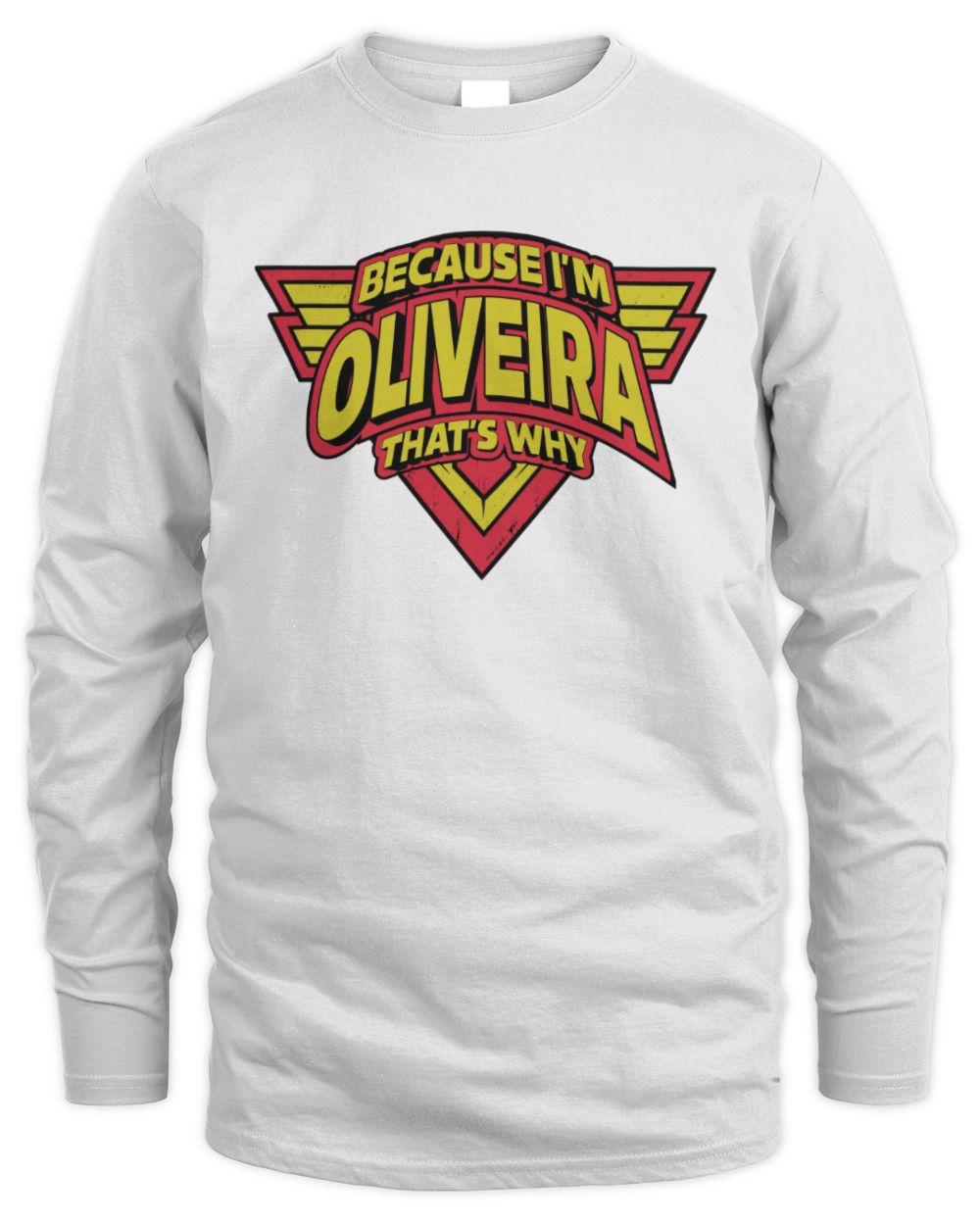Because I'm Name That's Why Red and Yellow Logo Graphic T-Shirt OLIVEIRA M1-75 / Men's Long Sleeved T-Shirt / white