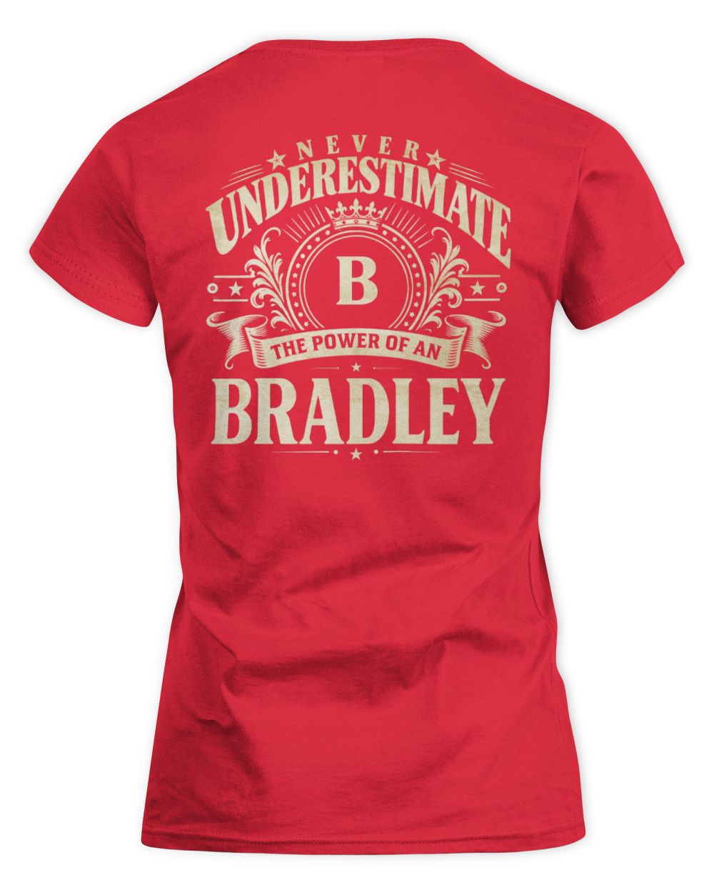 Never Underestimate Your Name Luxury Logo Shirt BRADLEY M1-63 / Women's Standard T-Shirt / red