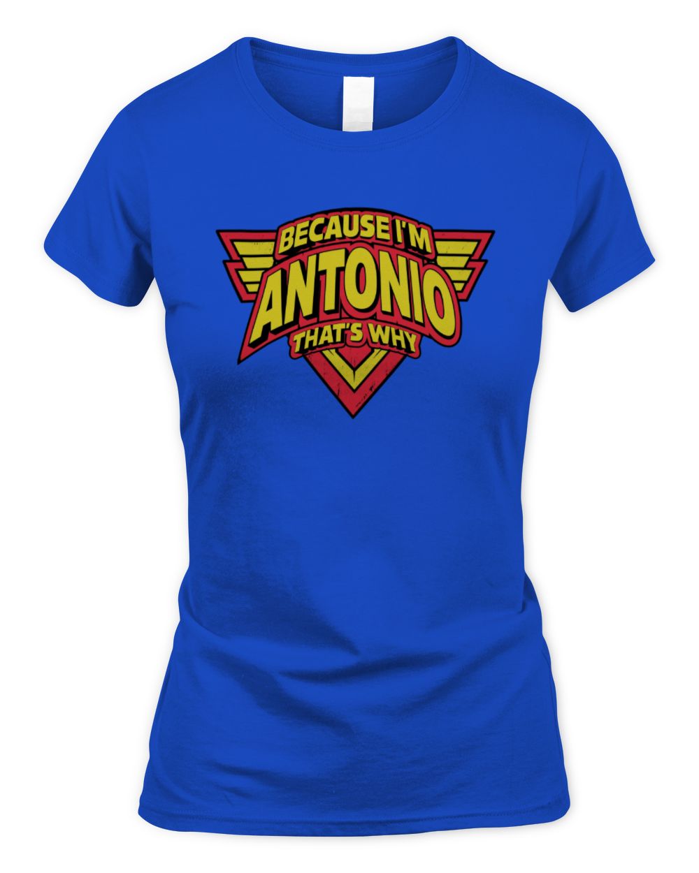 Because I'm Name That's Why Red and Yellow Logo Graphic T-Shirt ANTONIO M1-75 / Women's Standard T-Shirt / royal