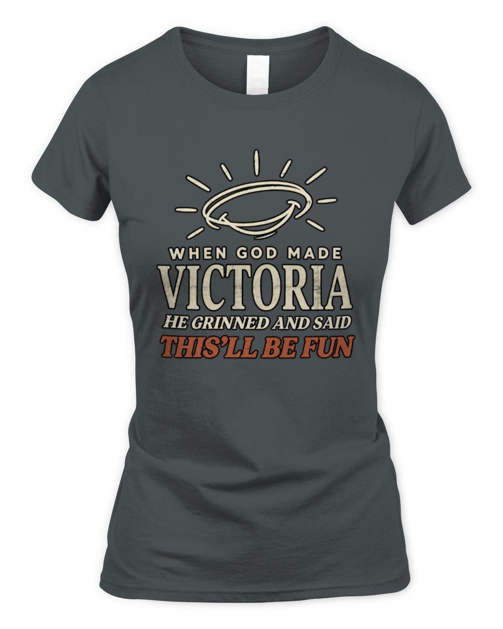 When God Made Your Name Funny Western T-Shirt T-Shirt VICTORIA M1-S82 / Women's Standard T-Shirt / charcoal