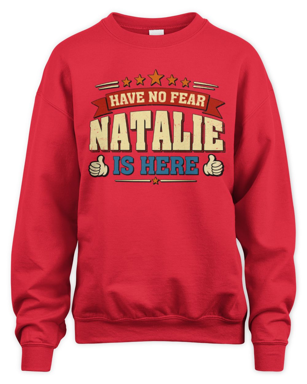 Have No Fear Your Name Is Here Cool Graphic T-Shirt NATALIE M1-71 / Unisex Sweatshirt / red