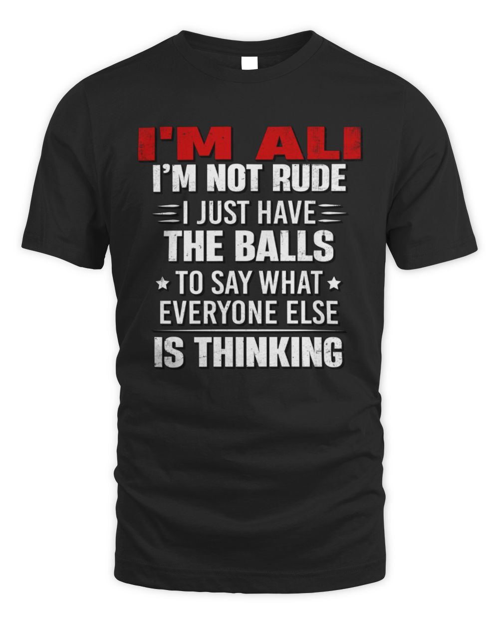 I'm Name I'm Not Rude I Just Have The Balls Funny T-Shirt ALI M1-46 / Unisex Standard T-Shirt / black