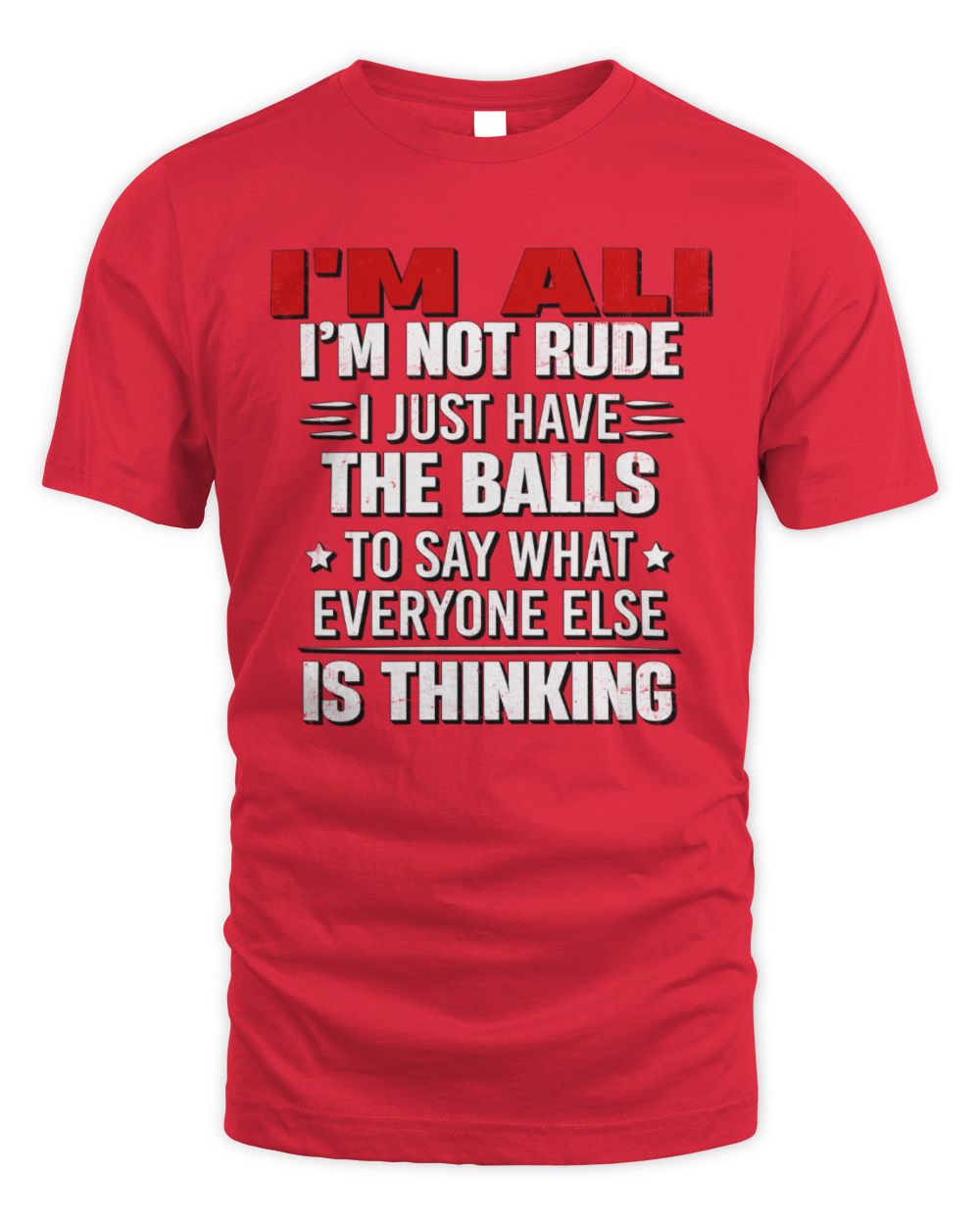 I'm Name I'm Not Rude I Just Have The Balls Funny T-Shirt ALI M1-46 / Unisex Standard T-Shirt / red