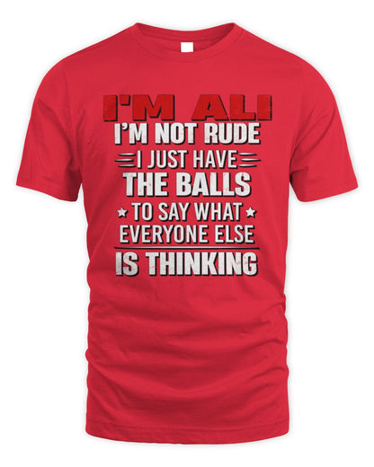 I'm Name I'm Not Rude I Just Have The Balls Funny T-Shirt ALI M1-46 / Unisex Standard T-Shirt / red
