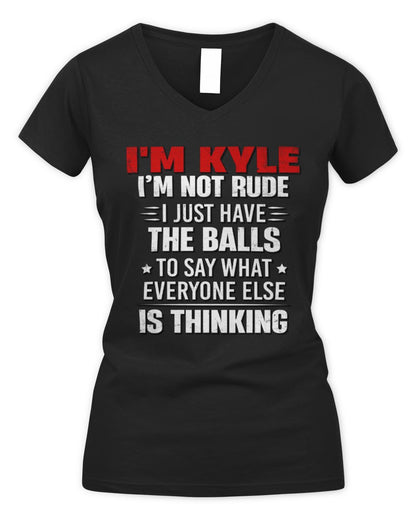 I'm Name I'm Not Rude I Just Have The Balls Funny T-Shirt KYLE M1-46 / Women's V-Neck T-Shirt / black