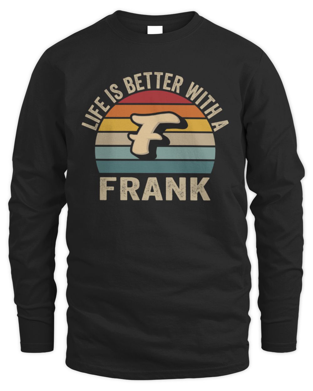 Life Is Better with Name Vintage Sun Shirt FRANK M1-50 / Men's Long Sleeved T-Shirt / black