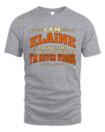 I'm Name Let's Just Assume I'm Never Wrong Retro Shirt ELAINE M1-64 / Unisex Standard T-Shirt / sport grey