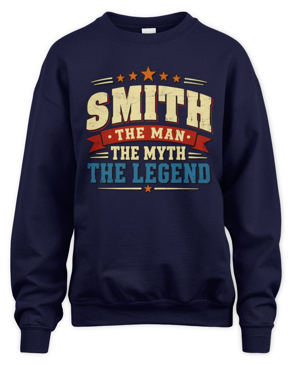 The Man The Myth The Legend Ribbon Vintage T-Shirt SMITH M1-56 / Unisex Sweatshirt / navy