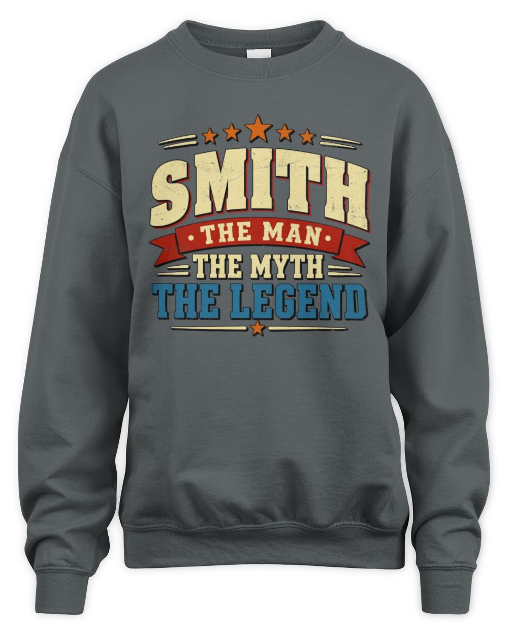 The Man The Myth The Legend Ribbon Vintage T-Shirt SMITH M1-56 / Unisex Sweatshirt / charcoal