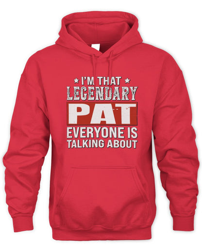 I'm That Legendary Name Everyone Is Talking About Funny Graphic T-Shirt PAT M1-73 / Unisex Hoodie / red