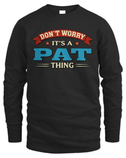 Don't Worry It's a Your Name Thing Funny Retro T-Shirt PAT M1-57 / Men's Long Sleeved T-Shirt / black