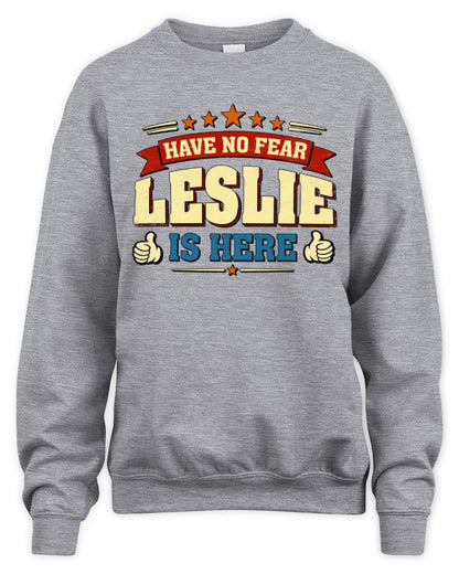 Have No Fear Your Name Is Here Cool Graphic T-Shirt LESLIE M1-71 / Unisex Sweatshirt / sport grey