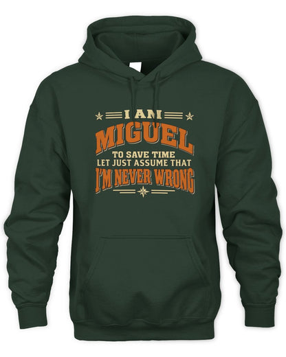 I'm Name Let's Just Assume I'm Never Wrong Retro Shirt MIGUEL M1-64 / Unisex Hoodie / forest green