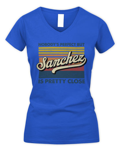Nobody's Perfect But Your Name Is Pretty Close Retro Shirt SANCHEZ M1-65 / Women's V-Neck T-Shirt / royal