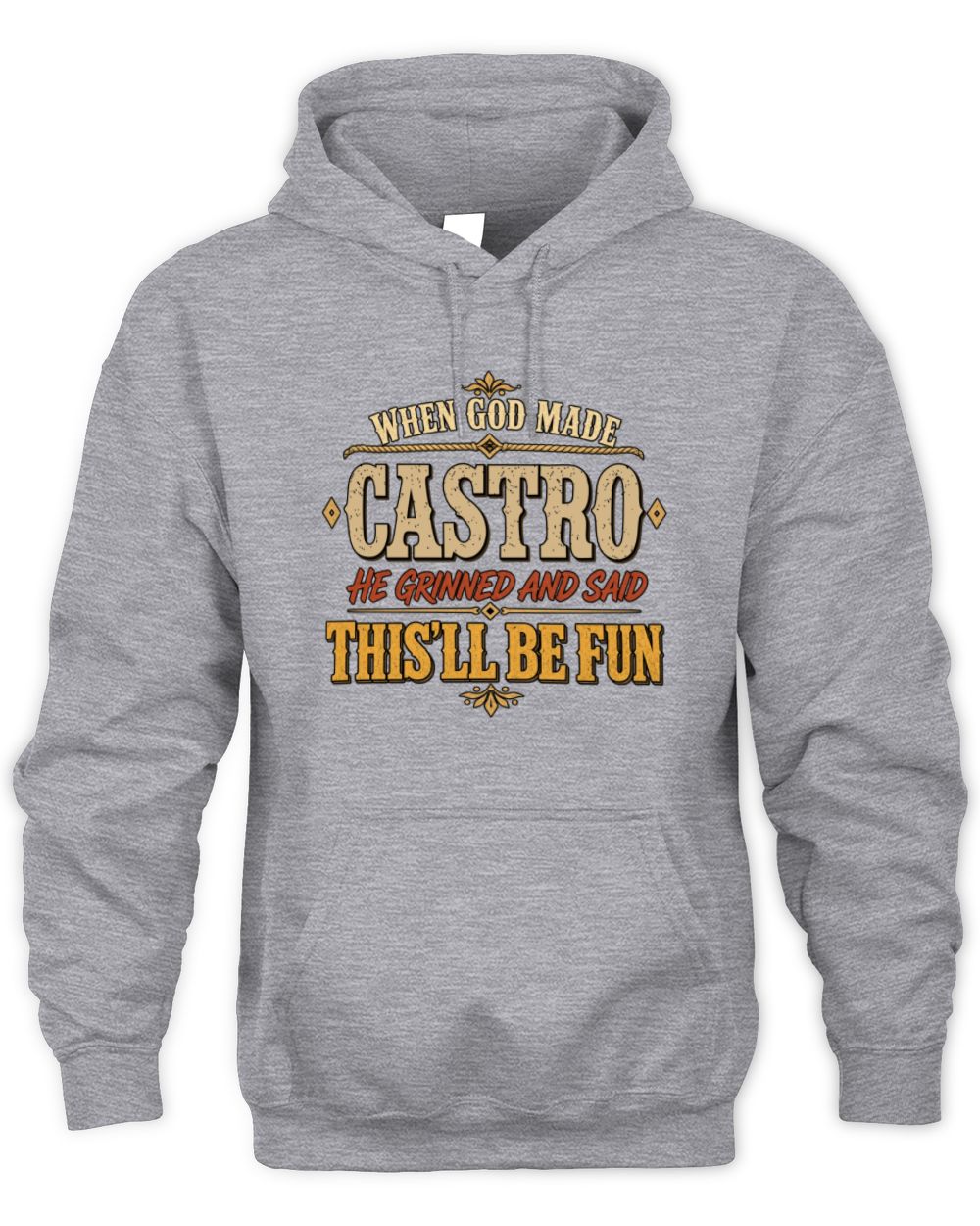 When God Made Your Name Funny Western T-Shirt CASTRO M1-81 / Unisex Hoodie / sport grey
