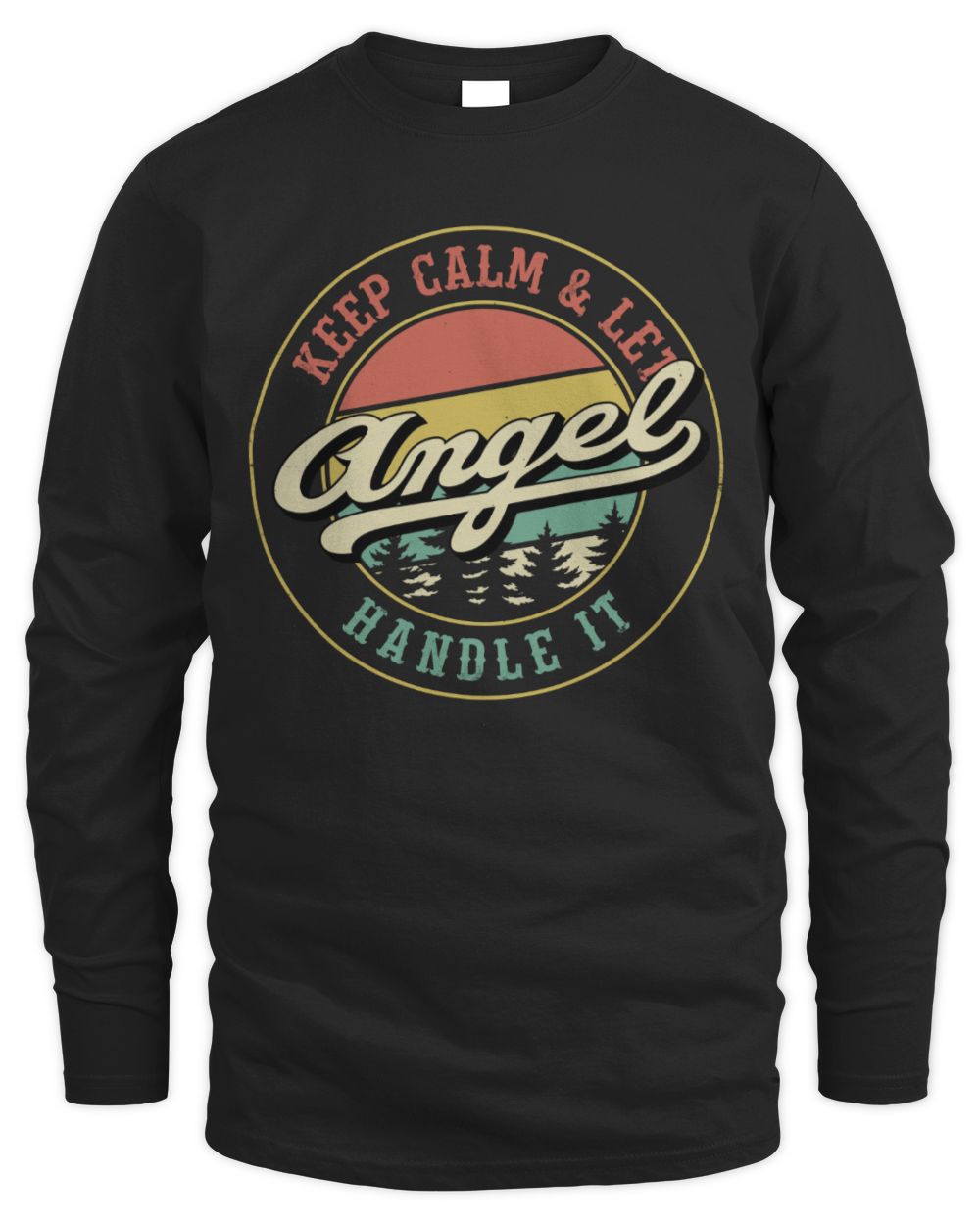 Keep Calm Let Your Name Handle It Retro T-Shirt ANGEL M1-54 / Men's Long Sleeved T-Shirt / black