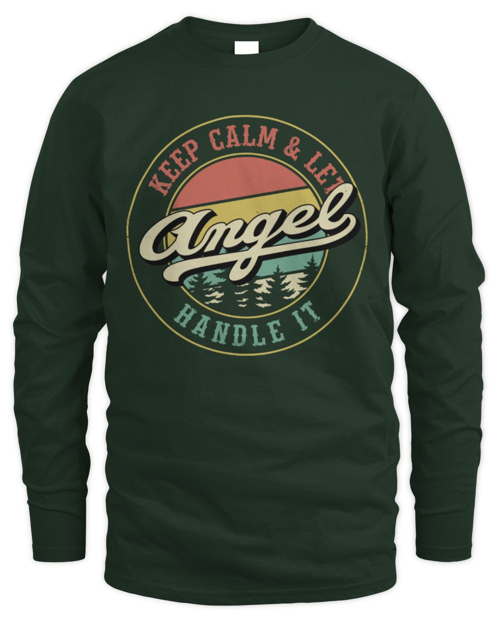 Keep Calm Let Your Name Handle It Retro T-Shirt ANGEL M1-54 / Men's Long Sleeved T-Shirt / forest green