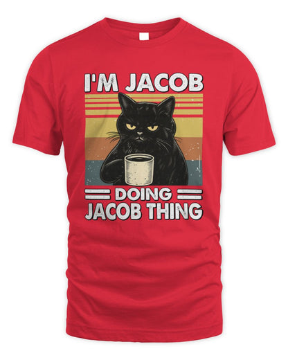 I'm Name Doing Name Thing Grumpy Black Cat Shirt JACOB M1-79 / Unisex Standard T-Shirt / red