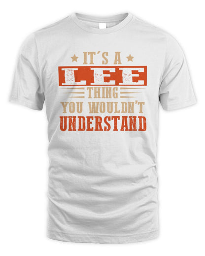 It's a Name Thing Personalized Funny Shirt LEE M1-51 / Unisex Standard T-Shirt / white