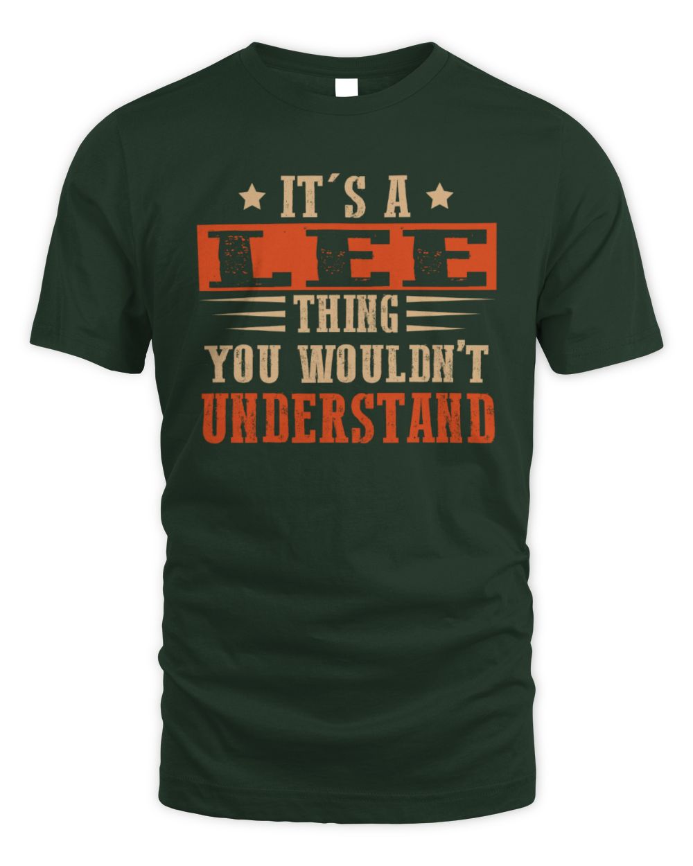 It's a Name Thing Personalized Funny Shirt LEE M1-51 / Unisex Standard T-Shirt / forest green