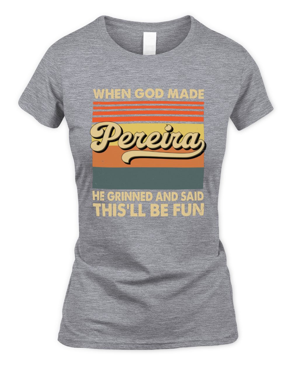 When God Made Your Name He Grinned Vintage T-Shirt PEREIRA M1-55 / Women's Standard T-Shirt / sport grey