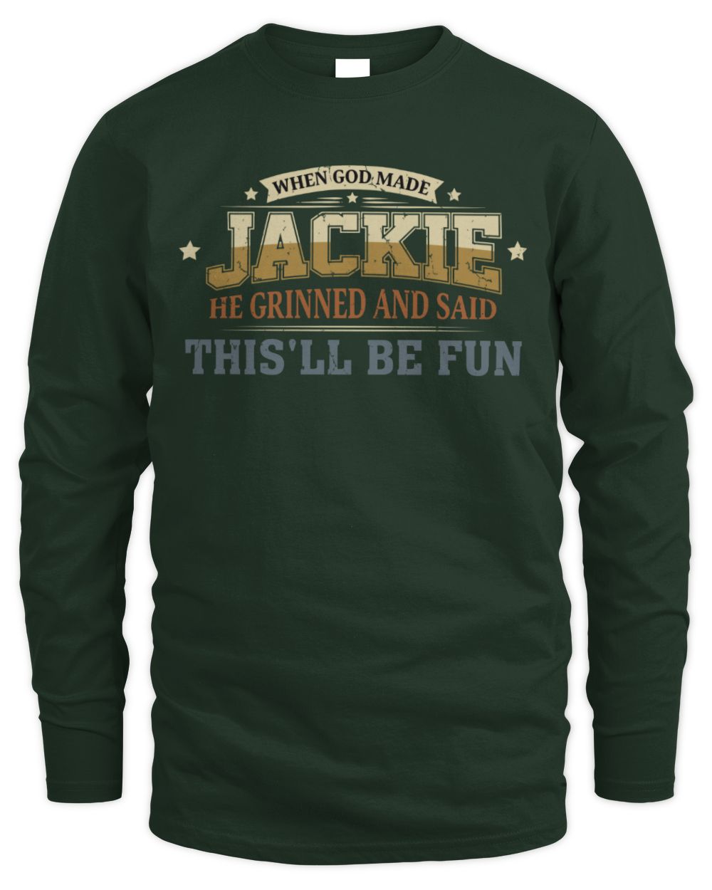 When God Made Your Name Funny Heritage T-Shirt JACKIE M1-80 / Men's Long Sleeved T-Shirt / forest green