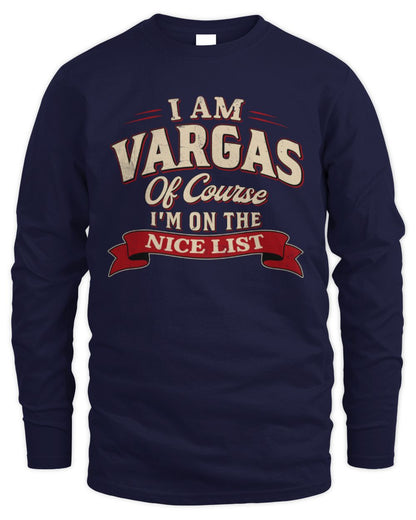 I'm Name Of Course I'm On The Nice List Funny Christmas Shirt VARGAS M1-68 / Men's Long Sleeved T-Shirt / navy