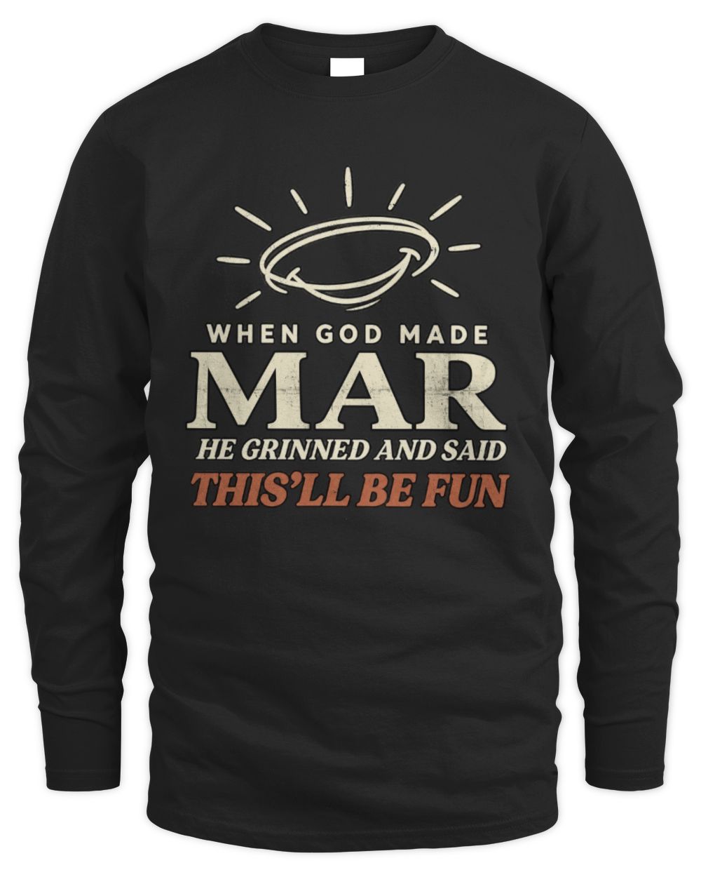 When God Made Your Name Funny Western T-Shirt T-Shirt MAR M1-S82 / Men's Long Sleeved T-Shirt / black