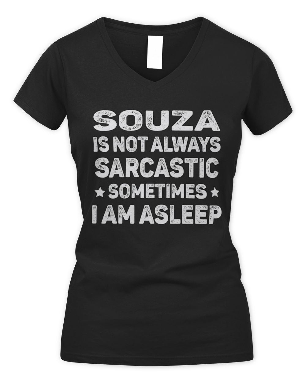 Your Name Is Not Always Sarcastic Funny T-Shirt SOUZA M1-62 / Women's V-Neck T-Shirt / black