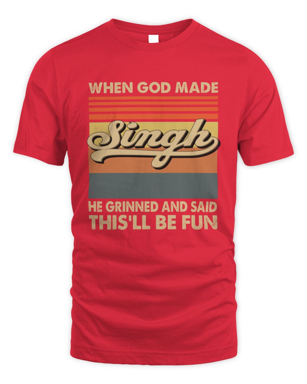 When God Made Your Name He Grinned Vintage T-Shirt SINGH M1-55 / Unisex Standard T-Shirt / red