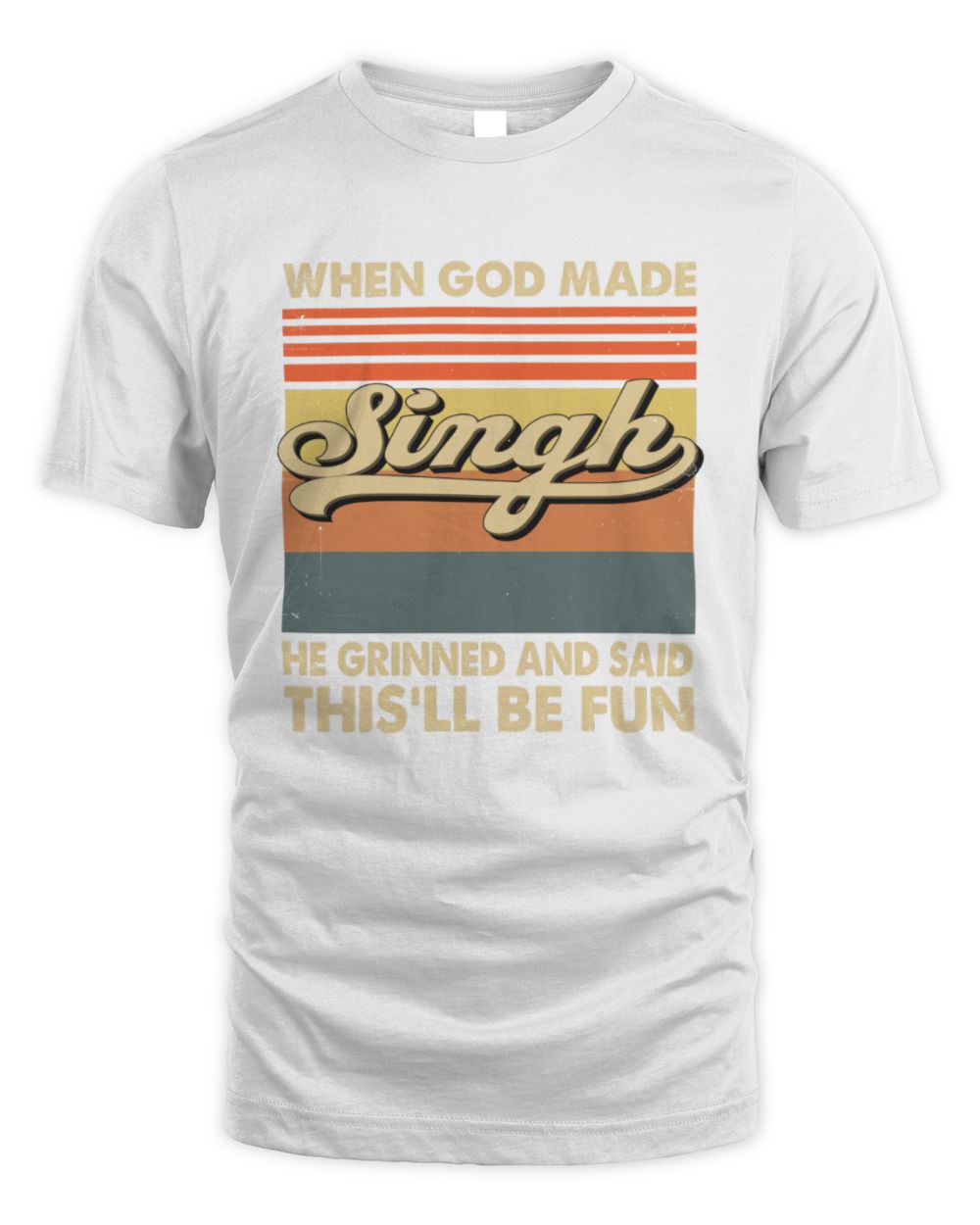 When God Made Your Name He Grinned Vintage T-Shirt SINGH M1-55 / Unisex Standard T-Shirt / white