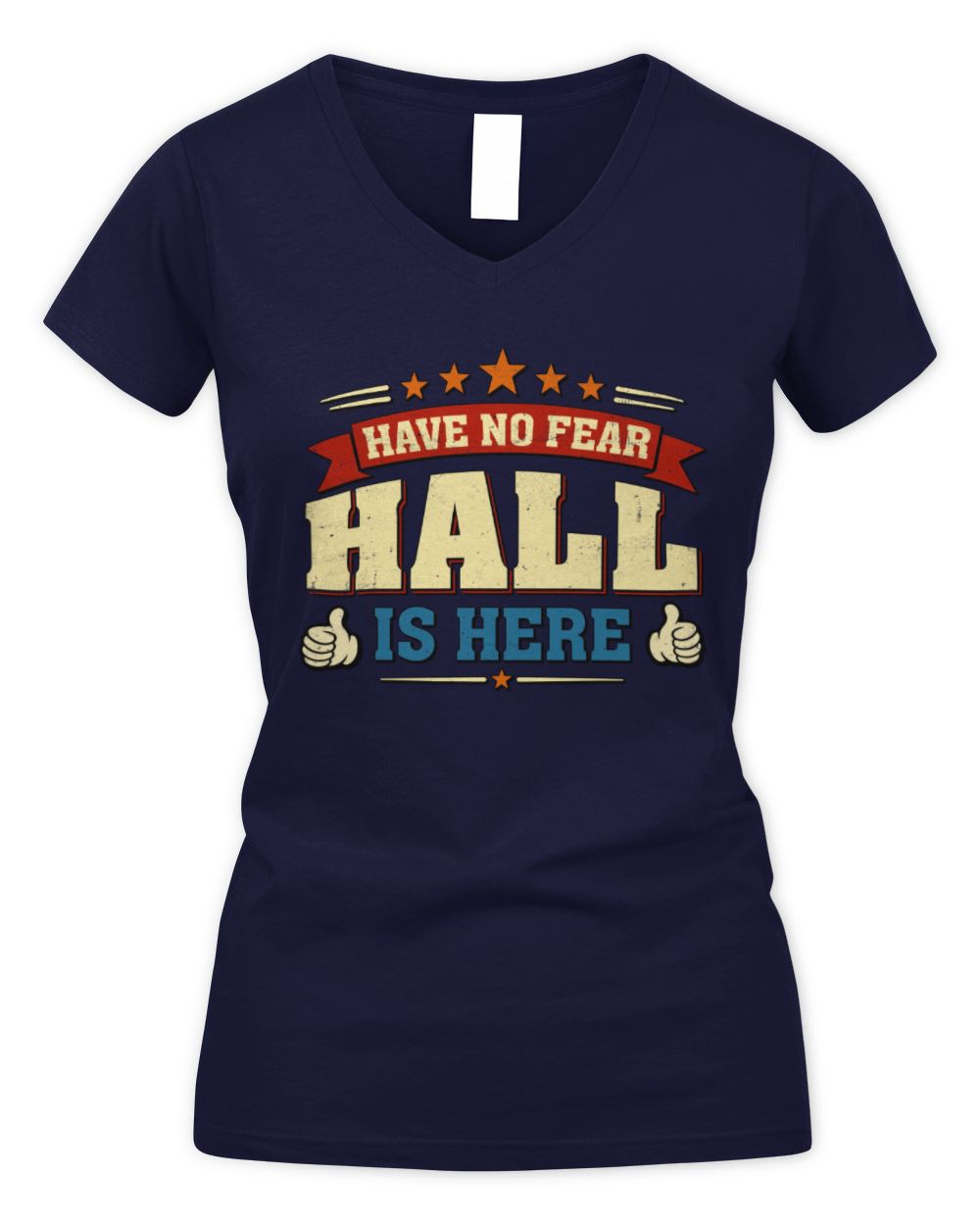 Have No Fear Your Name Is Here Cool Graphic T-Shirt HALL M1-71 / Women's V-Neck T-Shirt / navy
