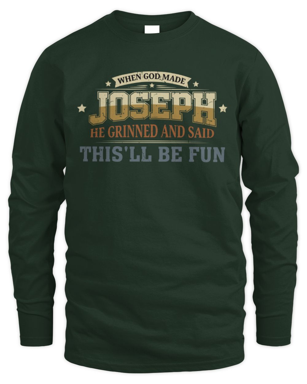 When God Made Your Name Funny Heritage T-Shirt JOSEPH M1-80 / Men's Long Sleeved T-Shirt / forest green