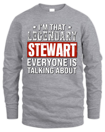 I'm That Legendary Name Everyone Is Talking About Funny Graphic T-Shirt STEWART M1-73 / Men's Long Sleeved T-Shirt / sport grey