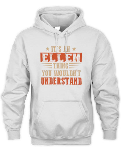 It's a Name Thing Personalized Funny Shirt ELLEN M1-51 / Unisex Hoodie / white