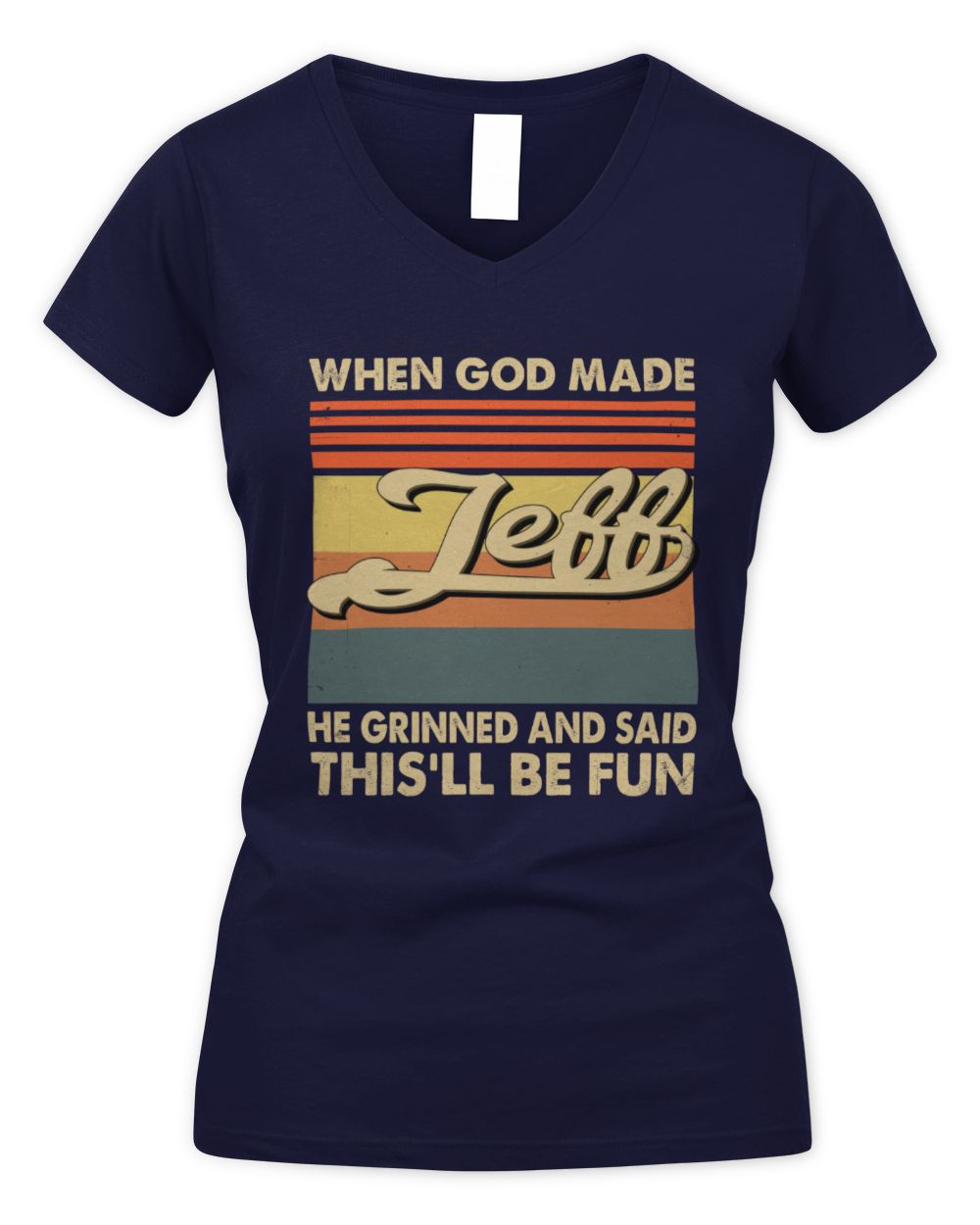 When God Made Your Name He Grinned Vintage T-Shirt JEFF M1-55 / Women's V-Neck T-Shirt / navy