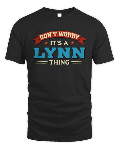 Don't Worry It's a Your Name Thing Funny Retro T-Shirt LYNN M1-57 / Unisex Standard T-Shirt / black