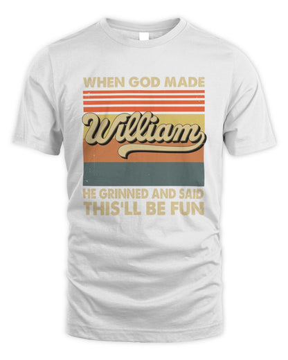 When God Made Your Name He Grinned Vintage T-Shirt WILLIAM M1-55 / Unisex Standard T-Shirt / white