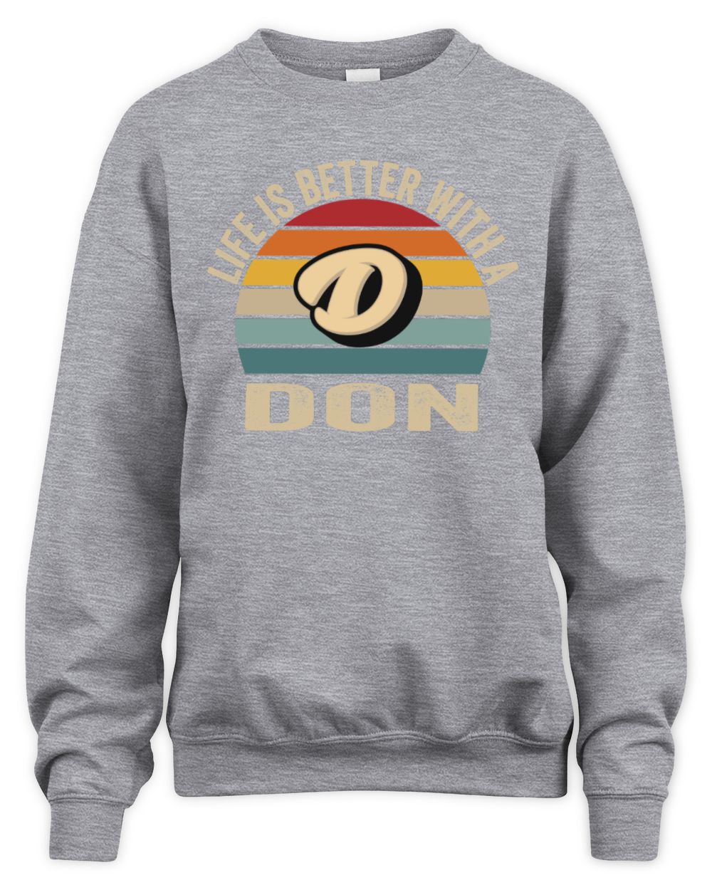 Life Is Better with Name Vintage Sun Shirt DON M1-50 / Unisex Sweatshirt / sport grey