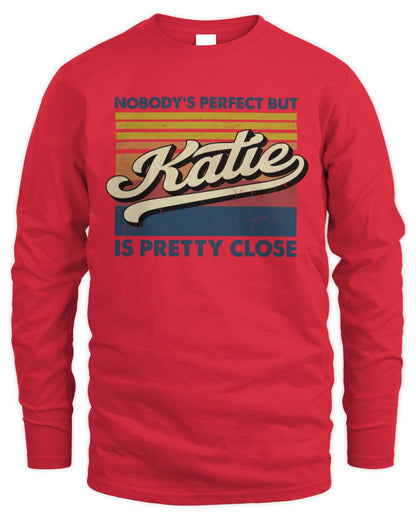 Nobody's Perfect But Your Name Is Pretty Close Retro Shirt KATIE M1-65 / Men's Long Sleeved T-Shirt / red