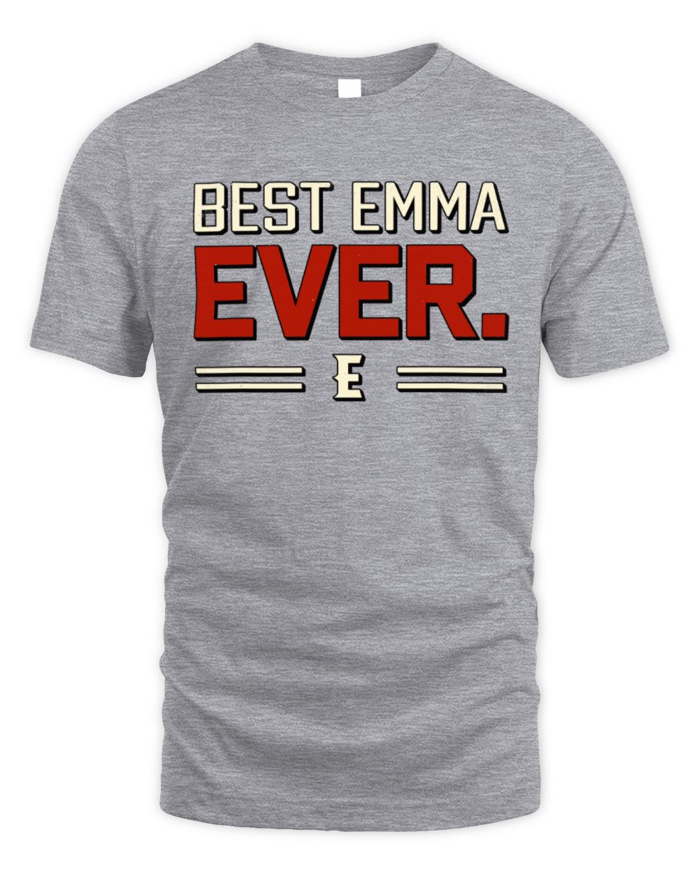 Best Your Name Ever Cool Shirt EMMA M1-58 / Unisex Standard T-Shirt / sport grey